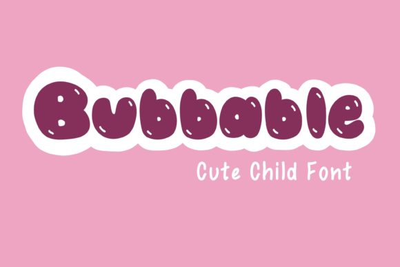 Bubbable: The Playful Display Font for Authentic Branding